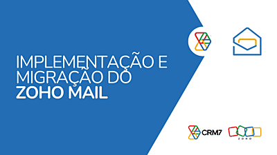 Implementação Zoho Mail com migração de E-mails