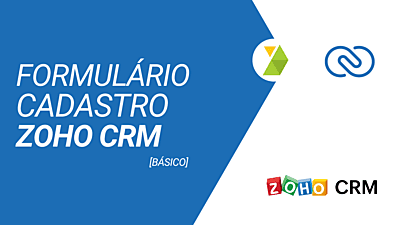 Formulário Cadastro de Empresa Coleta de dados e Atualização de Cadastro Zoho CRM com Zoho Forms (BÁSICO)